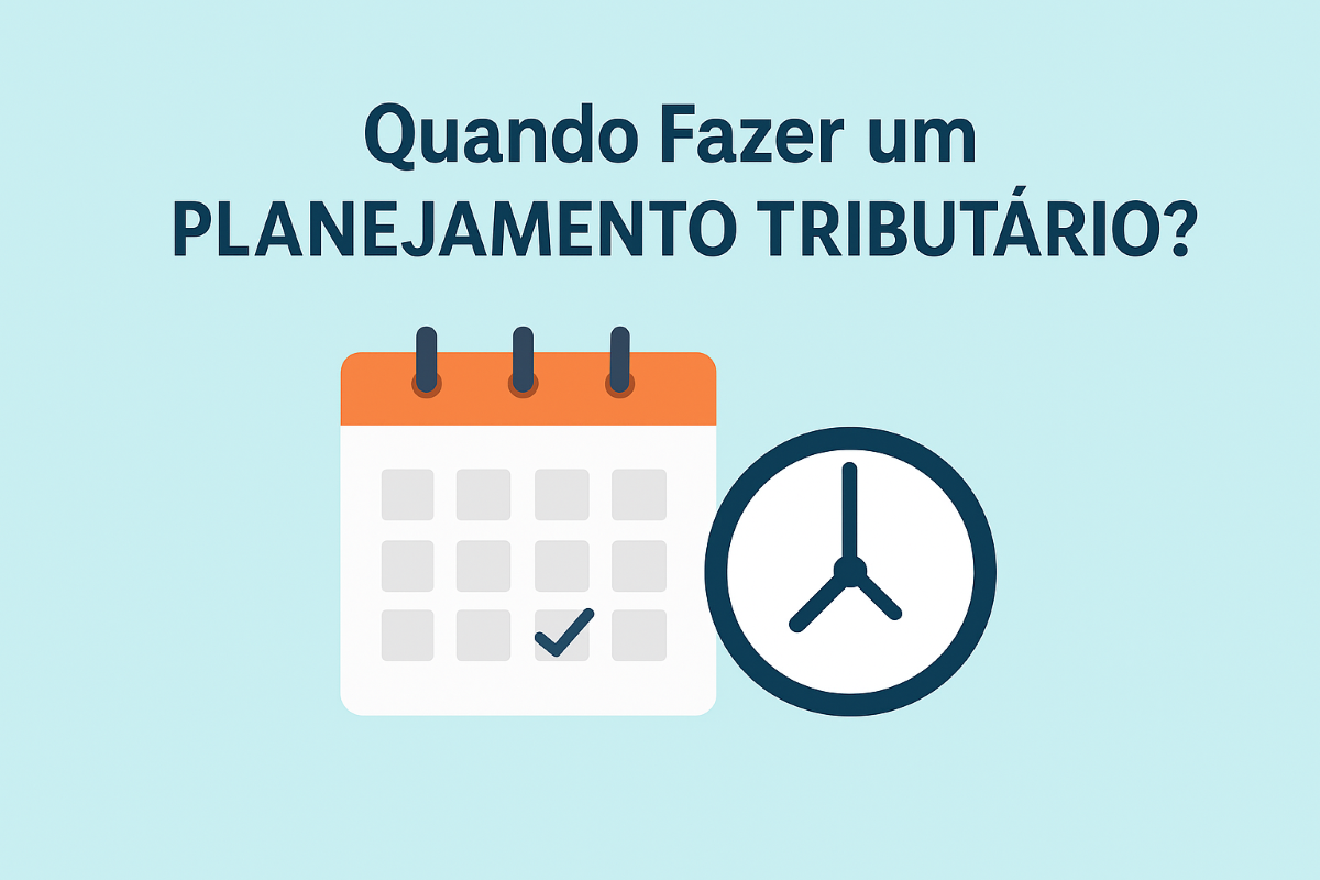 Quando Fazer um Planejamento Tributário?