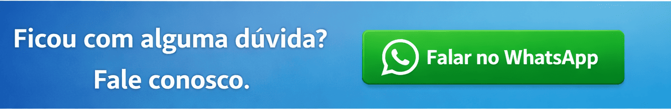 Ficou com alguma dúvida? Fale conosco.